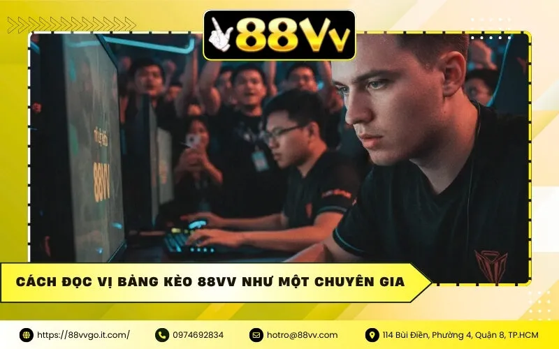 Cách đọc vị bảng kèo 88vv như một chuyên gia