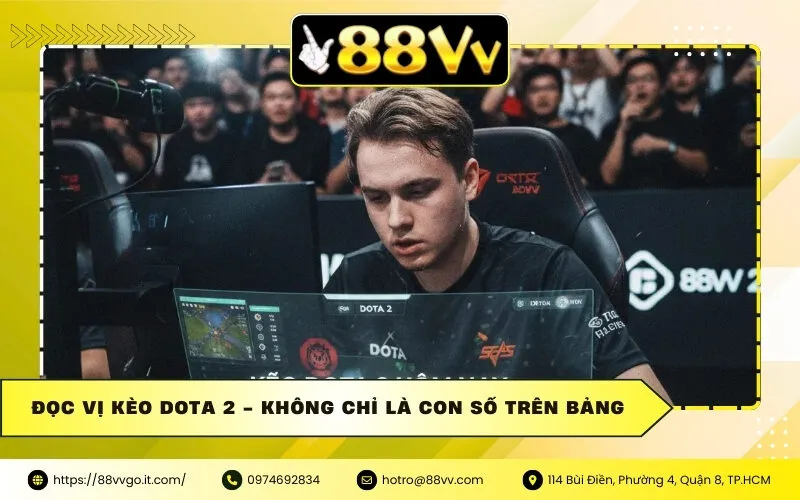 Đọc Vị Kèo Dota 2 - Không Chỉ Là Con Số Trên Bảng