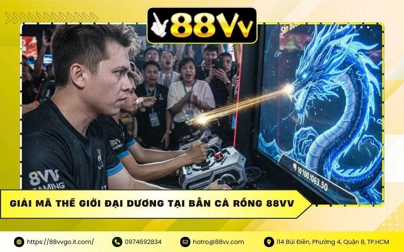 Giải mã thế giới đại dương tại Bắn cá rồng 88vv