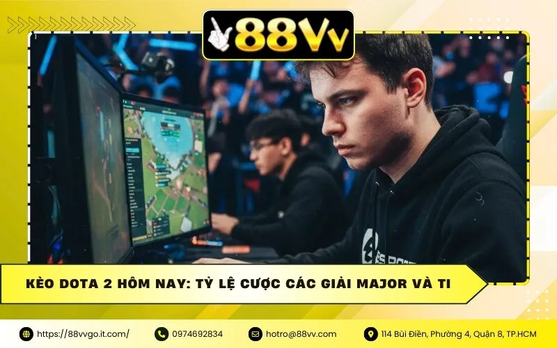 Kèo Dota 2 Hôm Nay: Tỷ Lệ Cược Các Giải Major Và TI.