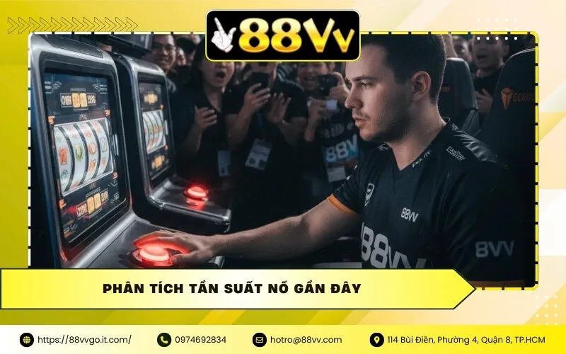 Phân tích tần suất nổ gần đây